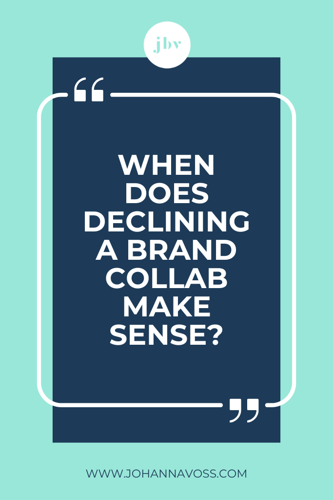 when does declining a brand collab make sense